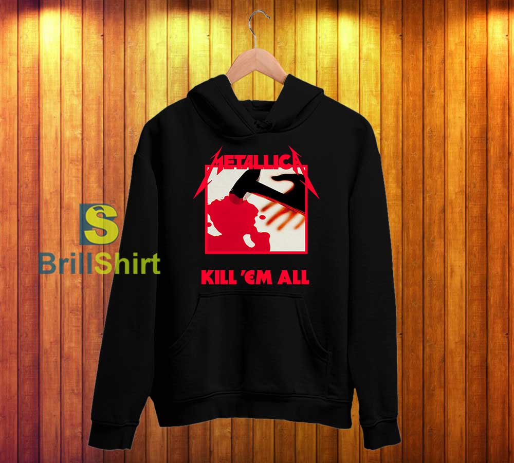 Metallica Kill 'Em All Hoodie Metallica Kill 'Em All Hoodie
