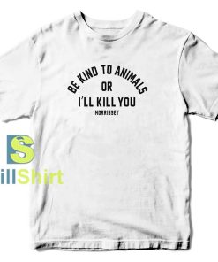 Morrissey Be Kind To Animals T-Shirt