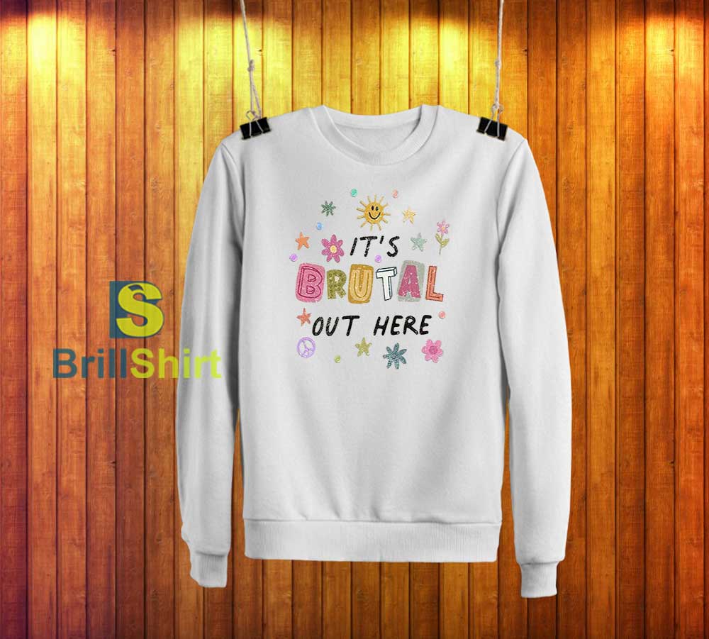 Olivia Rodrigo Brutal Out Here Sweatshirt Olivia Rodrigo Brutal Out Here Sweatshirt
