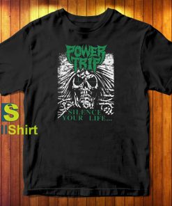 Power Trip Silence T-Shirt