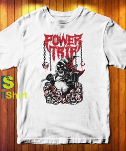 Power Trip You T-Shirt