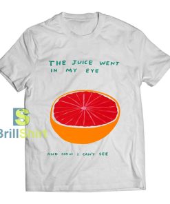 David Shrigley Juice Went In My Eye T-Shirt