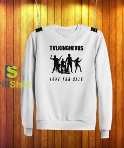Talking Heads Love For Sale Sweatshirt