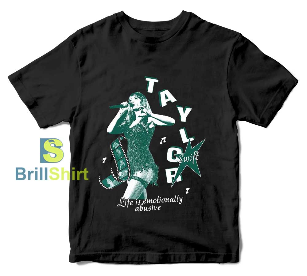 Taylor-Swift-Life-Is-Emotionally-Abusive-T-Shirt