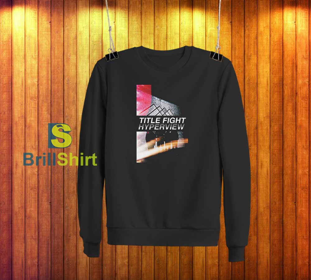 Title Fight Hyperview Cover Sweatshirt Title Fight Hyperview Cover Sweatshirt