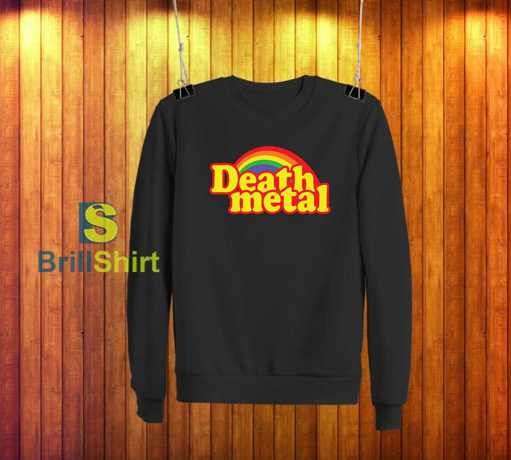 Death Metal Parody Sweatshirt Death Metal Parody Sweatshirt