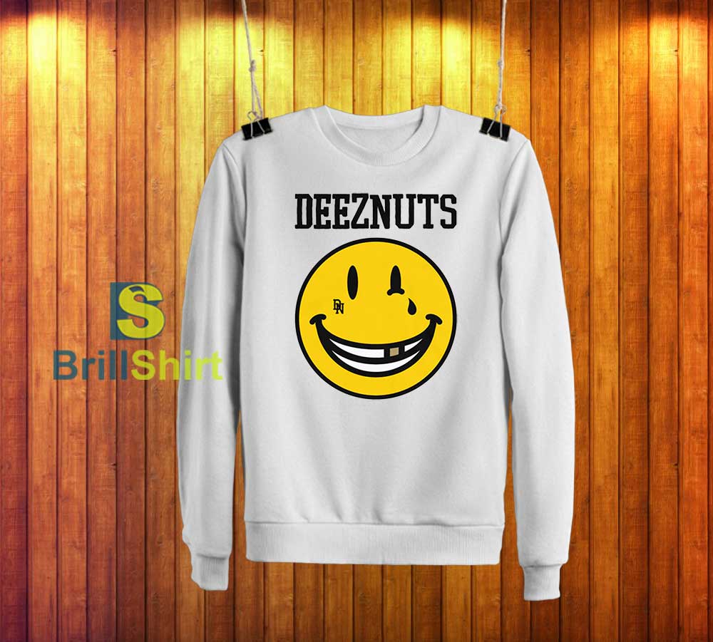 Deez Nuts Smiley Sweatshirt Deez Nuts Smiley Sweatshirt