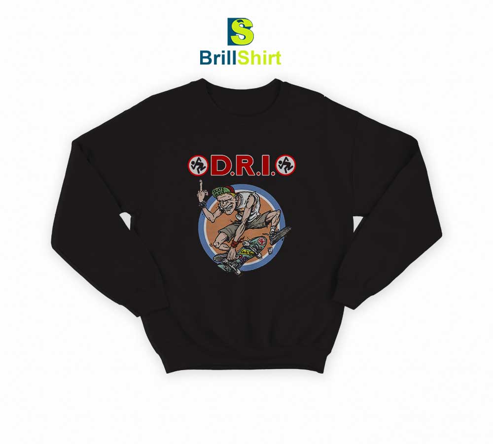 Dirty Rotten Imbeciles D.R.I Skate or Die Sweatshirt Dirty Rotten Imbeciles D.R.I Skate or Die Sweatshirt
