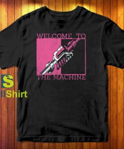 Pink Floyd Welcome To The Machine T-Shirt