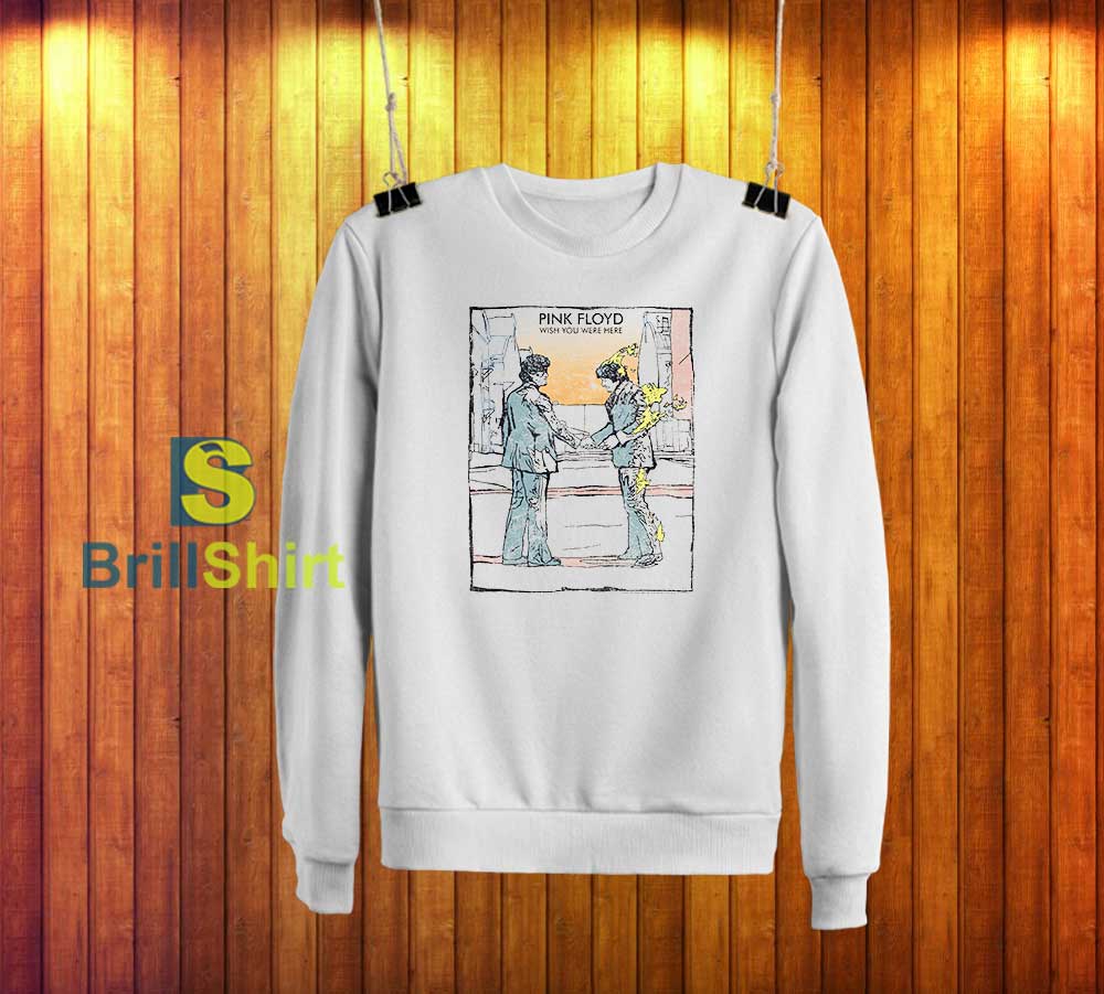 Pink Floyd Wish You Were Here Sweatshirt Pink Floyd Wish You Were Here Sweatshirt