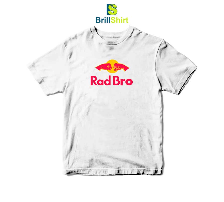 Rad Bro Energy Drink Red Bull Parody T-Shirt Rad Bro Energy Drink Red Bull Parody T-Shirt