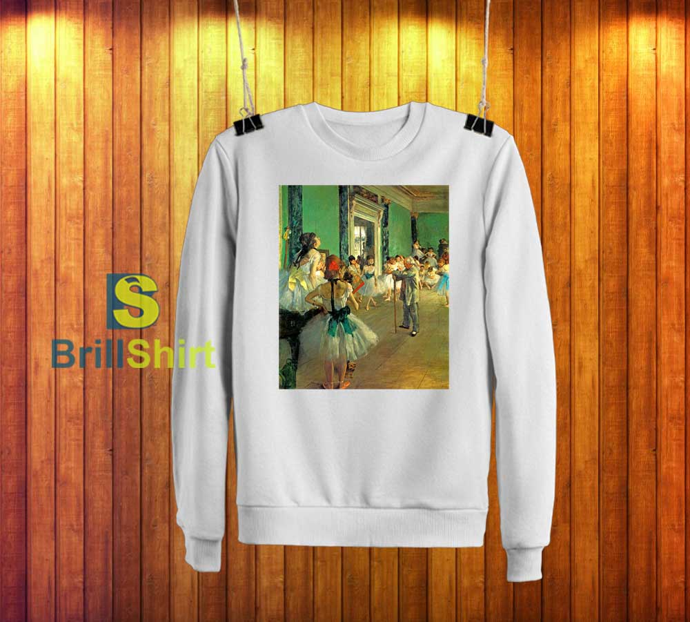 Edgar Degas Ballet Dance Class Sweatshirt Edgar Degas Ballet Dance Class Sweatshirt