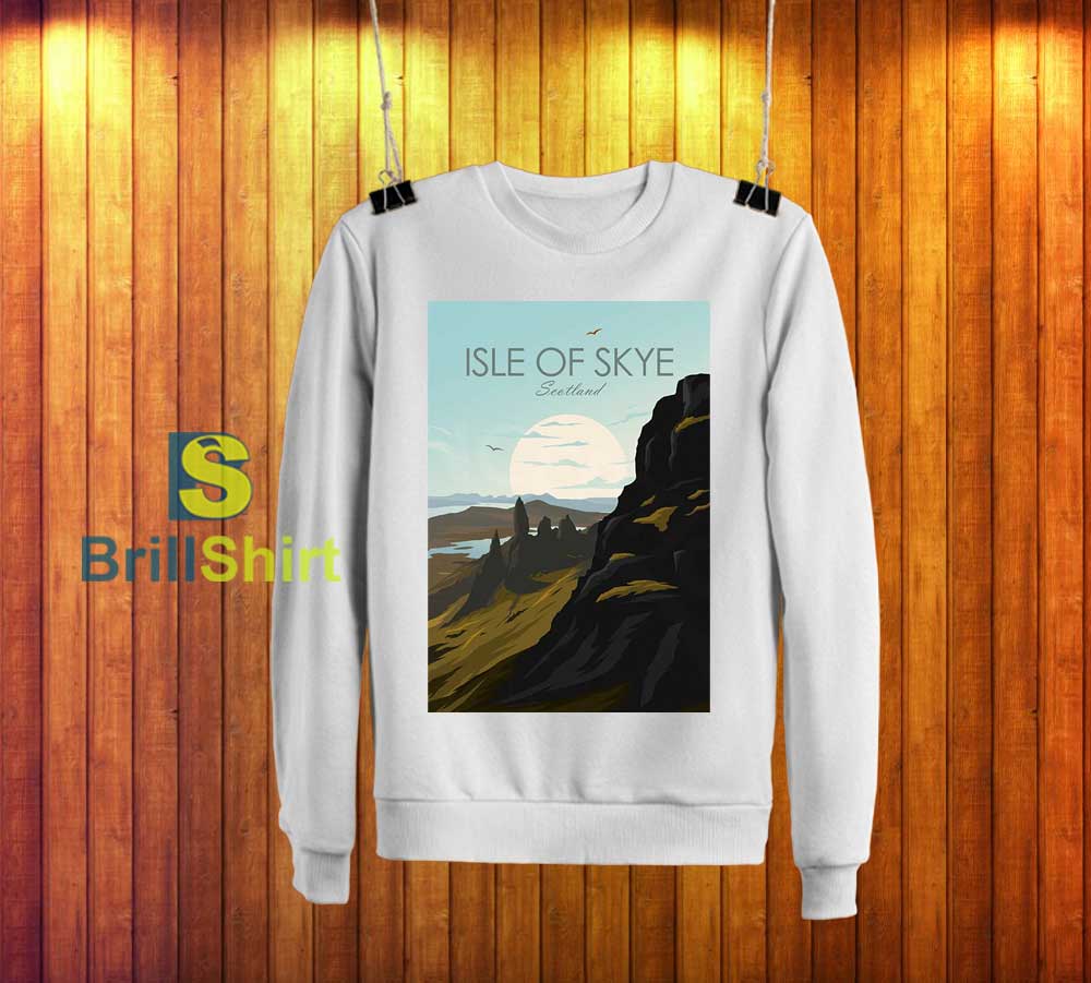 Travel Isle Of Skye Scotland Sweatshirt Travel Isle Of Skye Scotland Sweatshirt