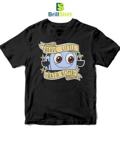 Parody Brave Little Bath Bomb T-Shirt