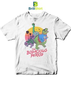 Parody The Bodacious Period T-Shirt