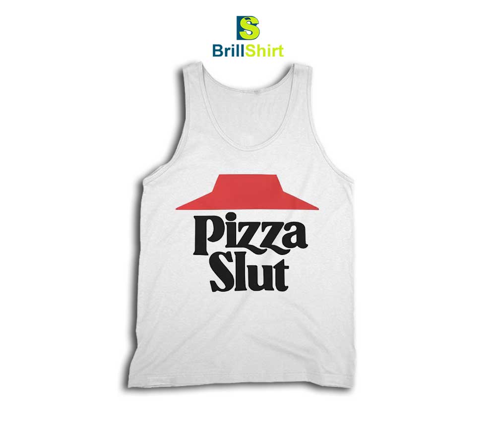 Parody Pizza Slut Tank Top Parody Pizza Slut Tank Top