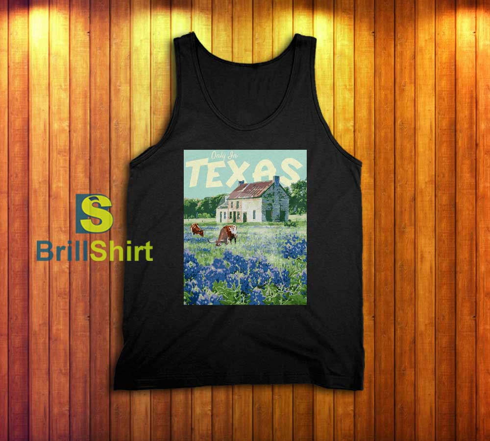 Travel Only In Texas Tank Top Travel Only In Texas Tank Top