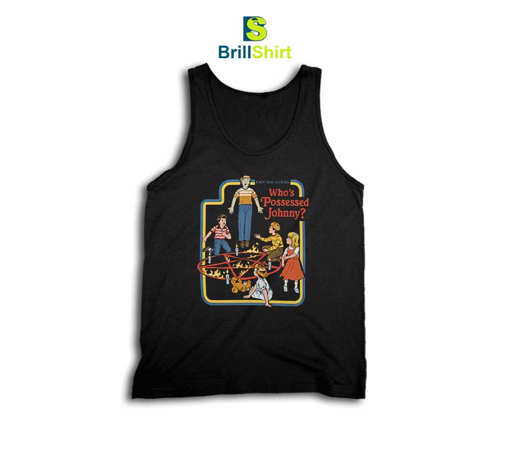 Parody Who's Possessed Johnny Tank Top Parody Who's Possessed Johnny Tank Top
