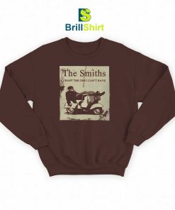 The Smiths I Want The One I Can't Have Sweatshirt