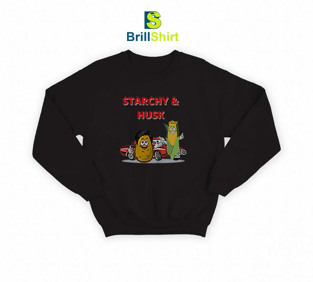 Starchy and Husk Parody Sweatshirt Starchy and Husk Parody Sweatshirt