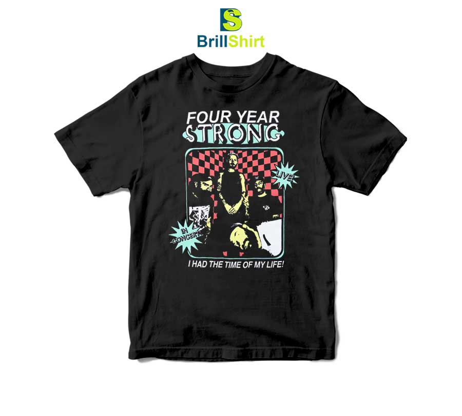 Four Year Strong Time Of My Life T-Shirt Four Year Strong Time Of My Life T-Shirt