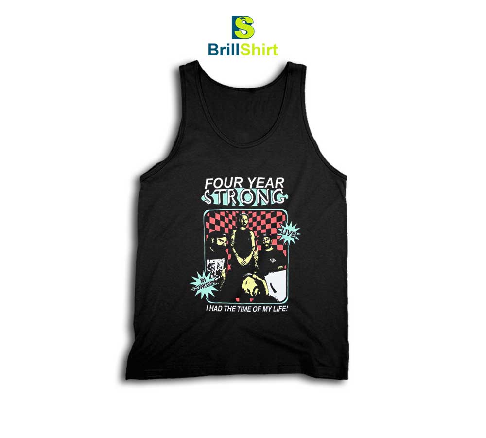 Four Year Strong Time Of My Life Tank Top Four Year Strong Time Of My Life Tank Top