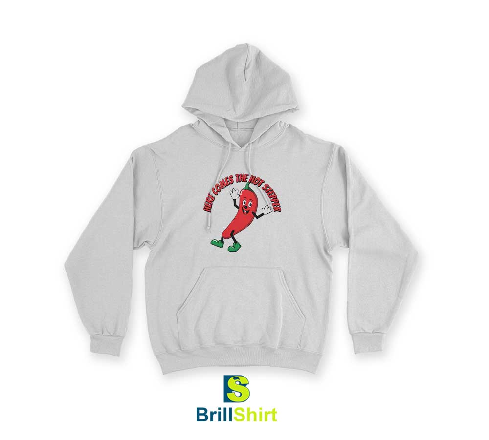 Chili Pepper Here Comes The Hot Stepper Hoodie Chili Pepper Here Comes The Hot Stepper Hoodie