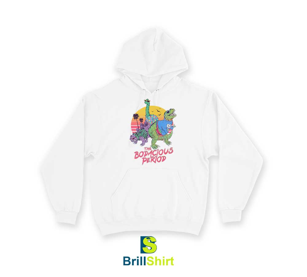 Parody The Bodacious Period Hoodie Parody The Bodacious Period Hoodie