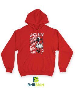 Quotes Who' Bin Naughty Hoodie