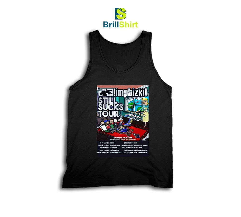 Limp Bizkit Still Suck Tour 2023 Tank Top Limp Bizkit Still Suck Tour 2023 Tank Top