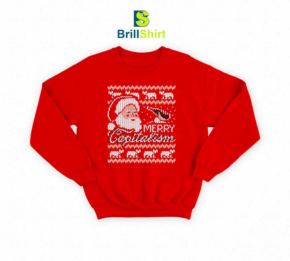 Merry Capitalism Christmas Sweatshirt Merry Capitalism Christmas Sweatshirt