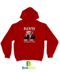 Merry Uhh Uhh You Know The Thing Hoodie