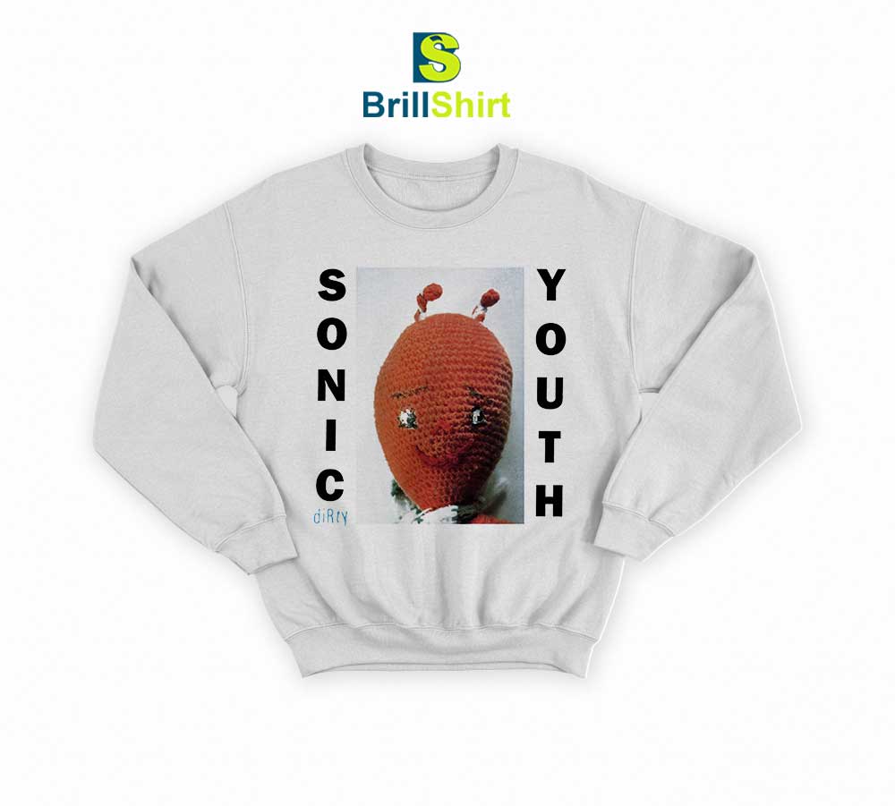 Sonic Youth Dirty Sweatshirt Sonic Youth Dirty Sweatshirt