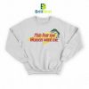 Parody Fish Fear Me Women Want Me Sweatshirt