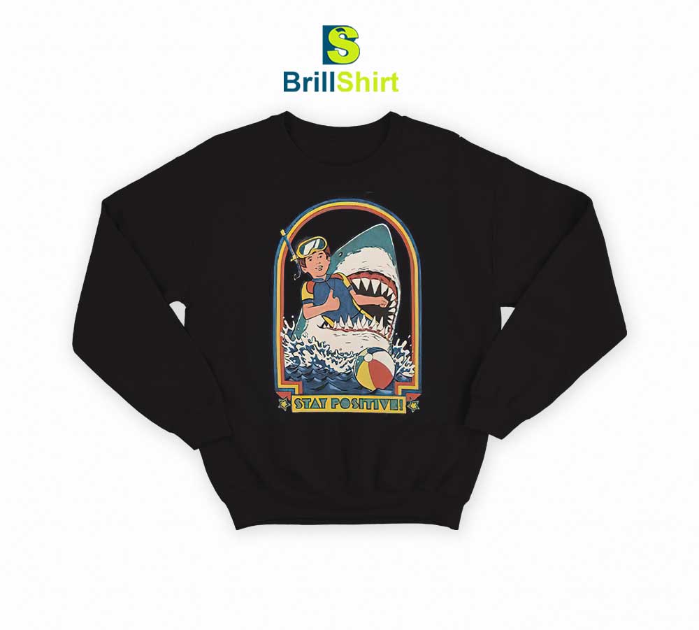 Parody Stay Positive Sweatshirt Parody Stay Positive Sweatshirt