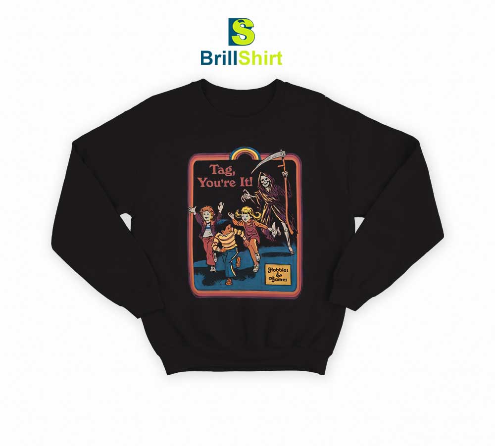 Parody Tag You're It Sweatshirt Parody Tag You're It Sweatshirt