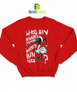 Quotes Who's Bin Naughty Sweatshirt