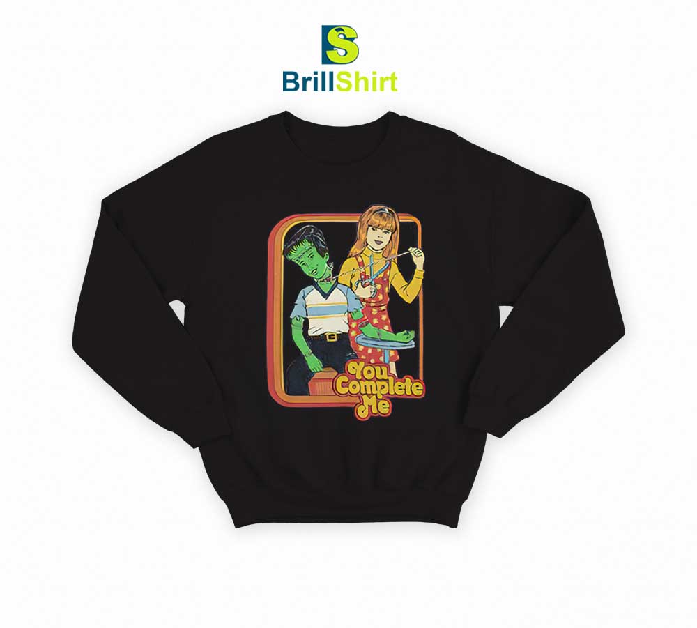 Parody You Complete Me Sweatshirt Parody You Complete Me Sweatshirt