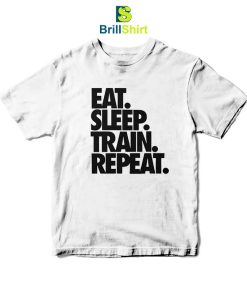 Parody Eat Sleep Train Repeat T-Shirt