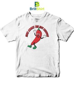 Chili Pepper Here Comes The Hot Stepper T-Shirt