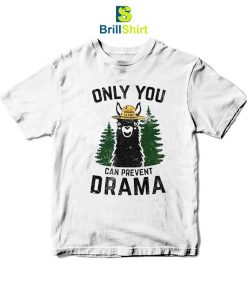 Parody Only You Can Prevent Drama T-Shirt