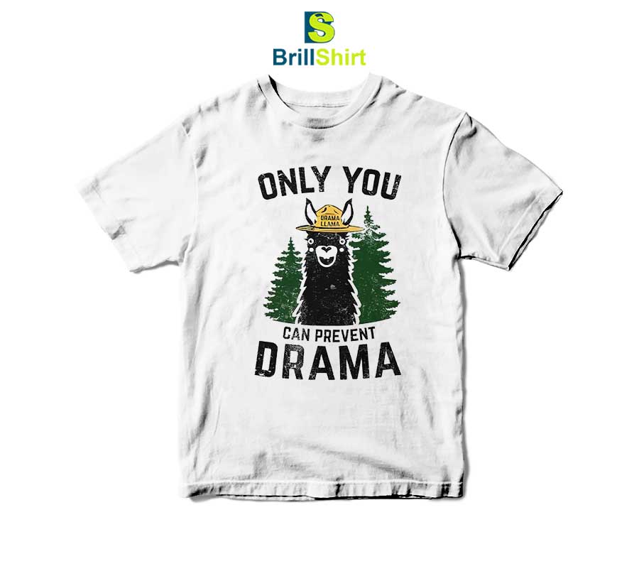 Parody Only You Can Prevent Drama T-Shirt Parody Only You Can Prevent Drama T-Shirt