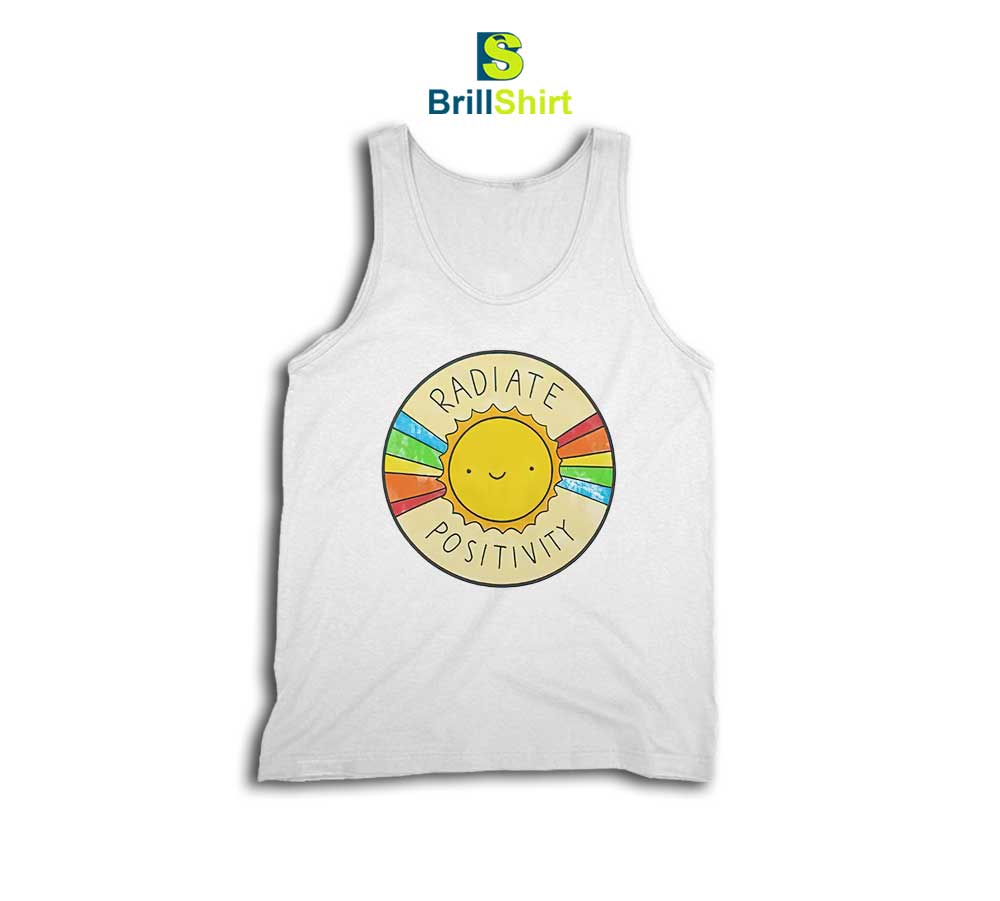 Quotes Radiate Positivity Tank Top Quotes Radiate Positivity Tank Top
