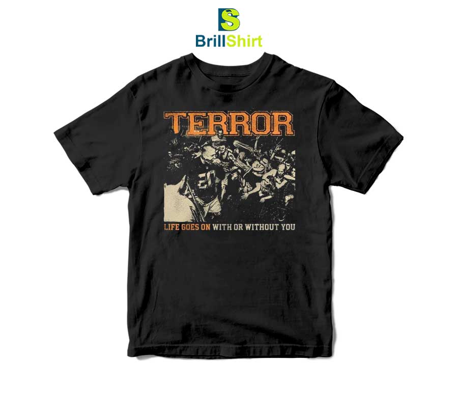 Terror Life Goes On T-Shirt Terror Life Goes On T-Shirt