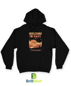 Travel Welcome To Mars Hoodie