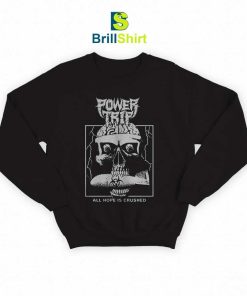 Power Trip Crushed Sweatshirt