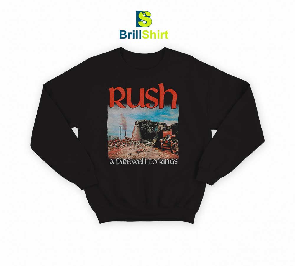 Rush A Farewell To Kings Sweatshirt Rush A Farewell To Kings Sweatshirt