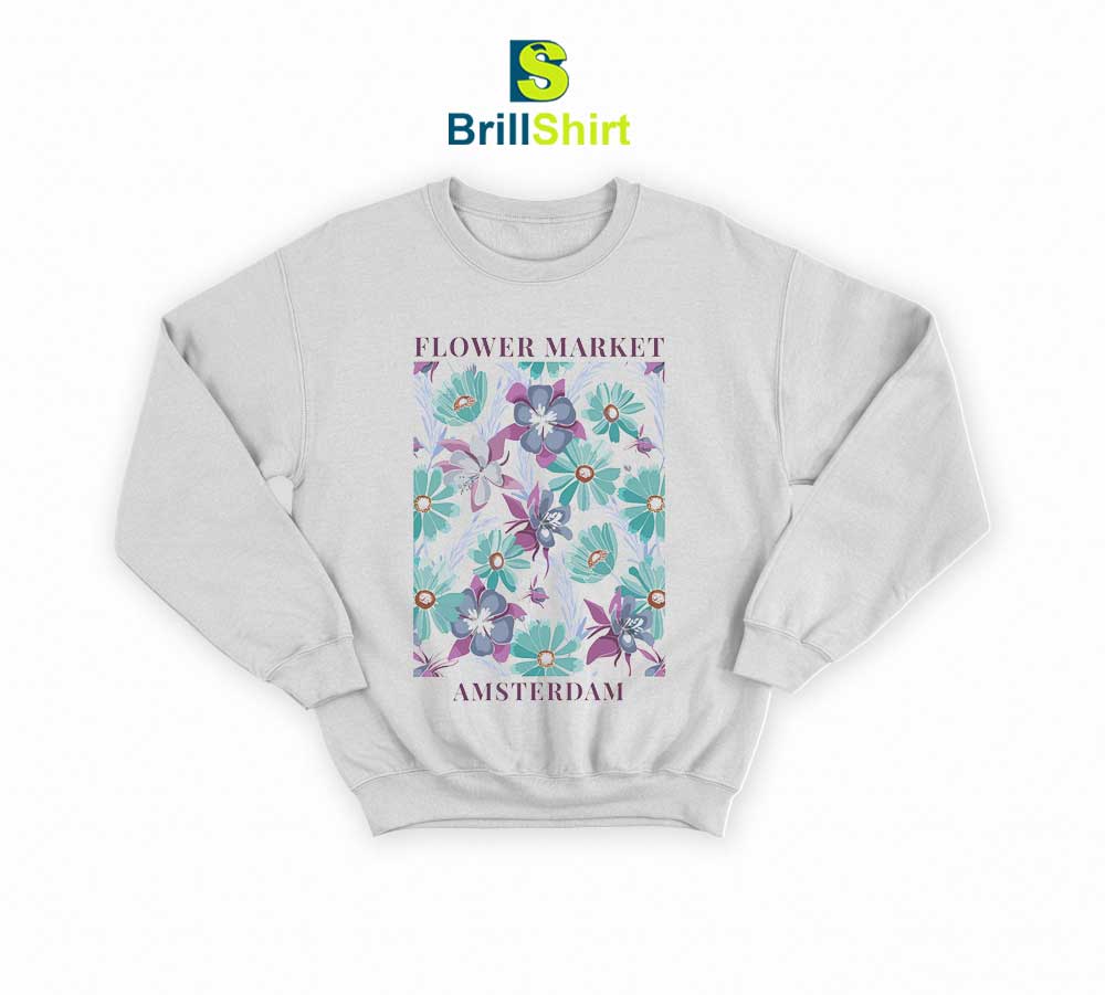 Flower Market Spring Flowers Sweatshirt Flower Market Spring Flowers Sweatshirt