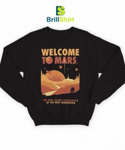 Travel Welcome To Mars Sweatshirt