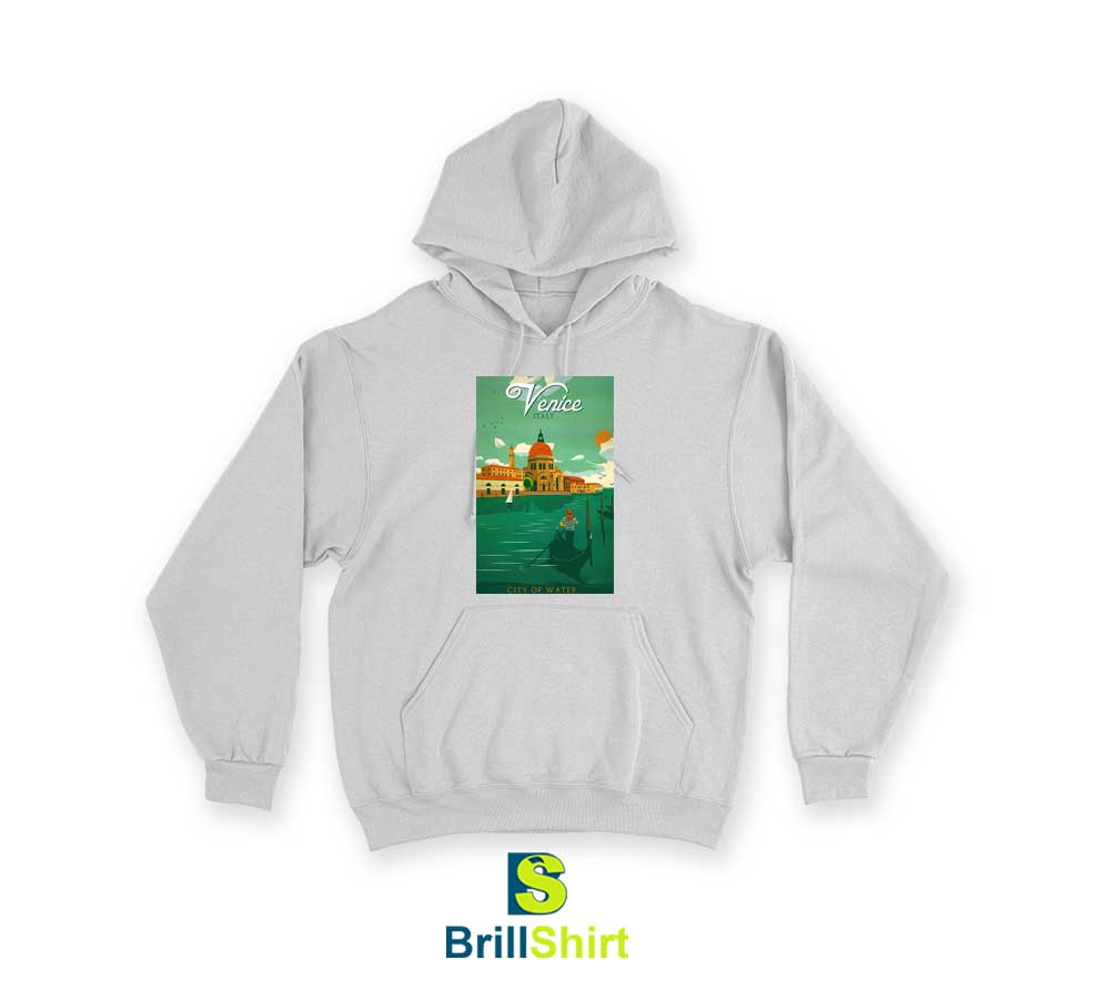 Travel Venice Italy City Of Water Hoodie Travel Venice Italy City Of Water Hoodie